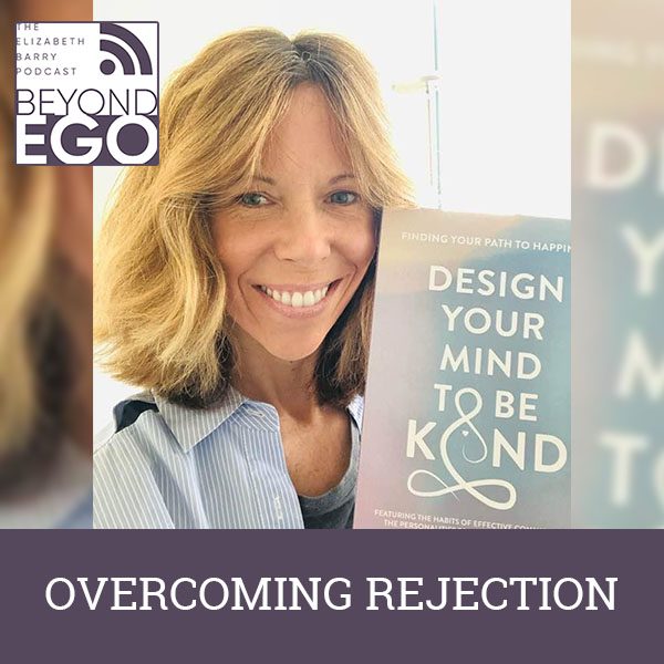 BE 28 | Overcoming Rejection